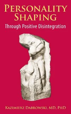 Book cover for Personality Shaping Through Positive Disintegration