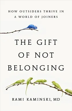 Book cover for The Gift of Not Belonging