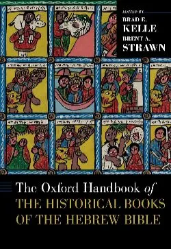 Book cover for The Oxford Handbook of the Historical Books of the Hebrew Bible