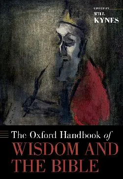Book cover for The Oxford Handbook of Wisdom and the Bible