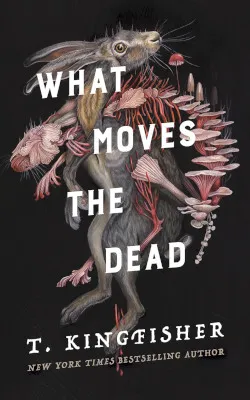 Book cover for What Moves the Dead